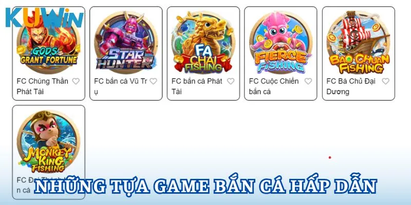 Bắn cá đổi thưởng Kuwin với các tựa game hay